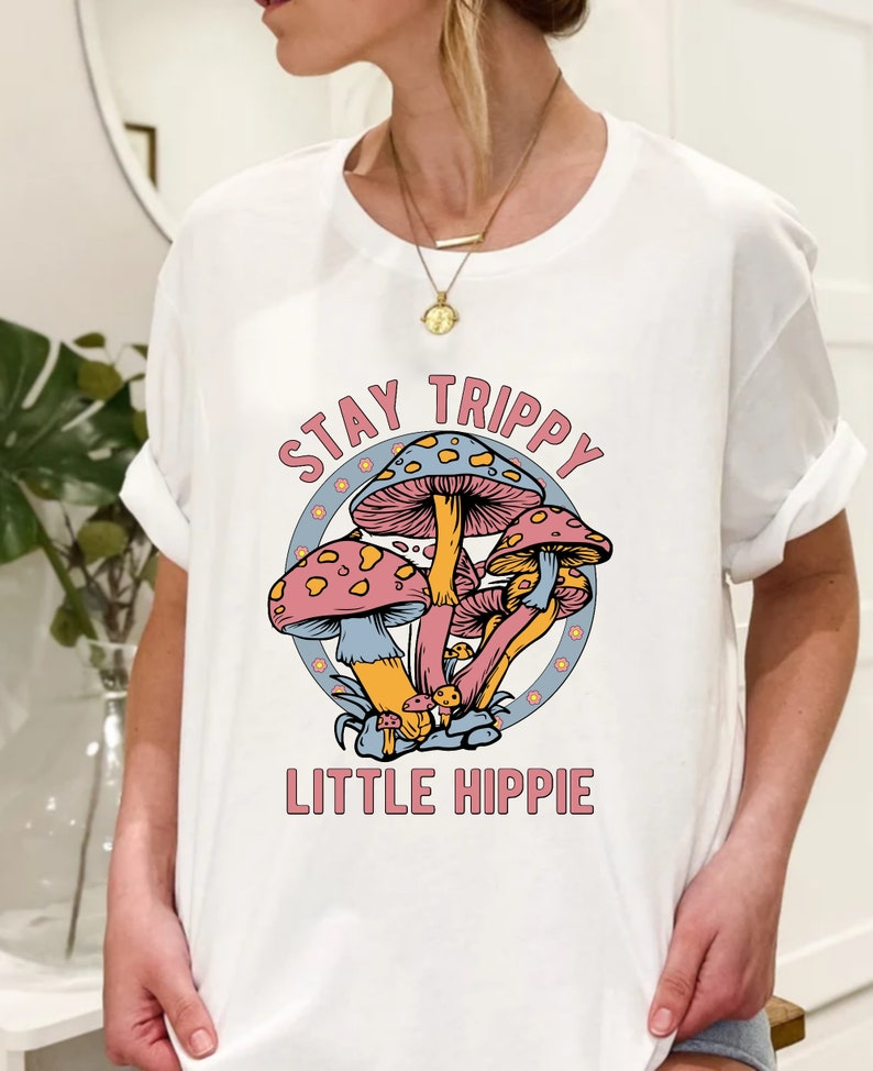 Stay Trippy Little Hippie T-shirt, Mushroom Tee, Retro Hippie Shirt, Nature Lover Shirt, Boho Hippie Shirt Stay Trippy Little Hippie T-shirt, Mushroom Tee, Retro Hippie Shirt, Nature Lover Shirt, Boho Hippie Shirt