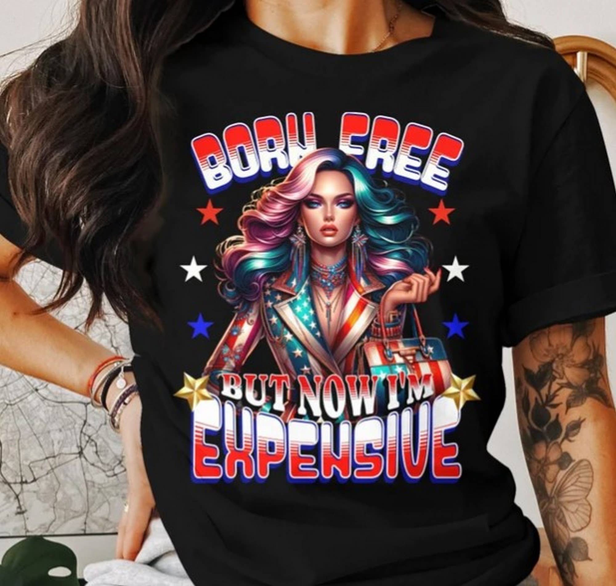 Born Free But Now I'm Expensive T-Shirt, Trendy Graphic Tee, Women's Fashionable Top, Funny patriot girl, Hign maintenance, Patriot women Born Free But Now I'm Expensive T-Shirt, Trendy Graphic Tee, Women's Fashionable Top, Funny patriot girl, Hign maintenance, Patriot women